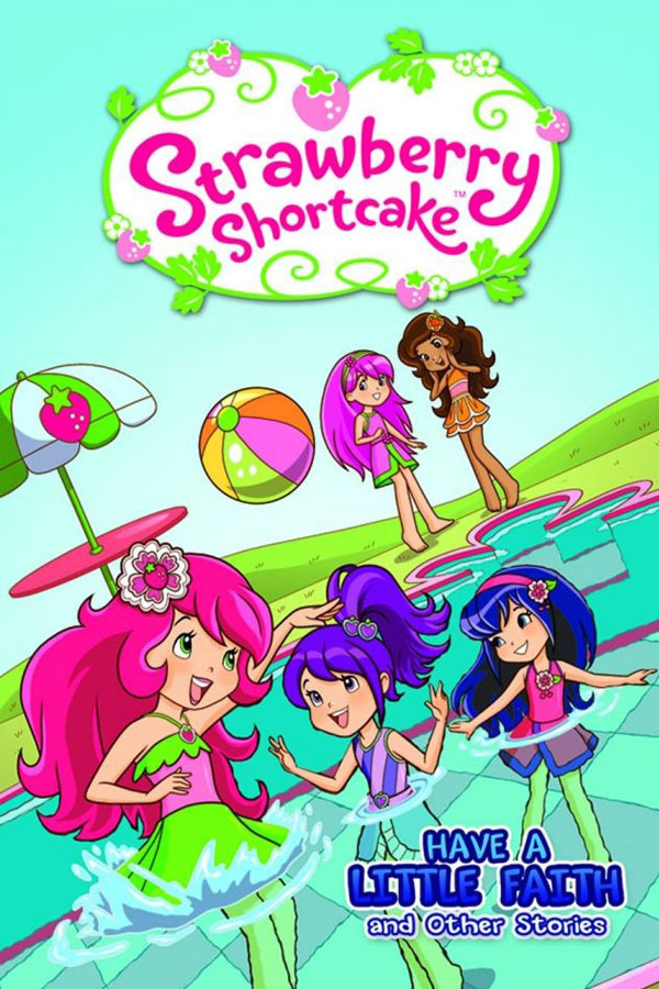 Strawberry Shortcake: Have Faith and Other Stories