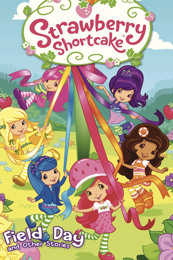 Strawberry Shortcake: Field Day and Other Stories