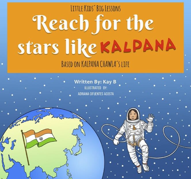 Reach for the Stars Like Kalpana